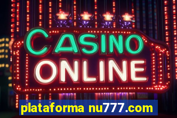 plataforma nu777.com